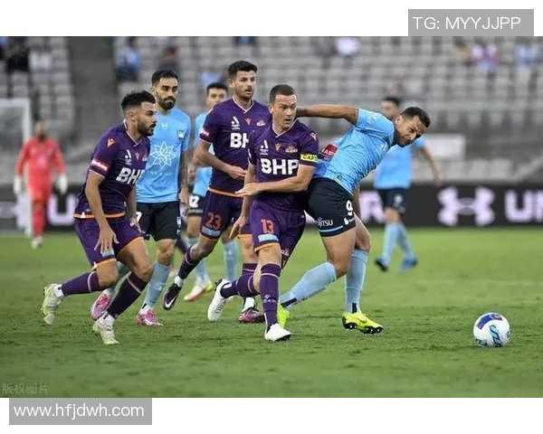 中央海岸与柏斯光荣的激烈对抗揭示澳超赛季的精彩瞬间与未来走势